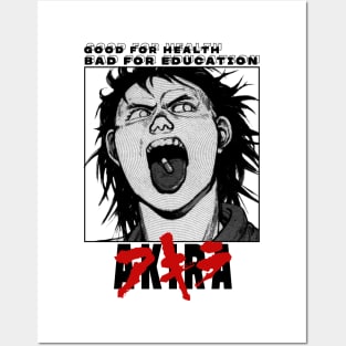 AKIRA Good for health bad for education Posters and Art